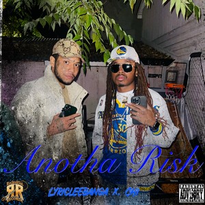 Anotha Risk (Explicit)