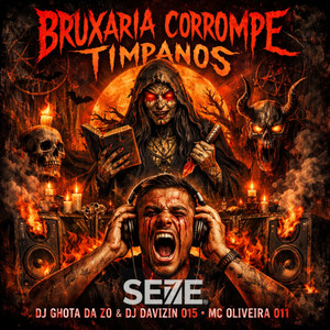 BRUXARIA CORROMPE TIMPANOS (Explicit)