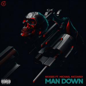 MAN DOWN (feat. Michael Ricciardi & XLUCIFERLUX) (Explicit)