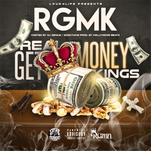 Loud4Life - R.G.M.K (Real Get Money Kings)