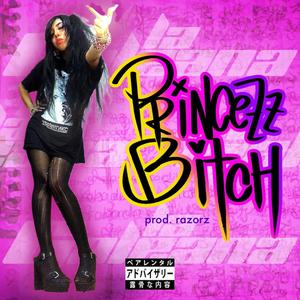 PRINCEZZ ***** (feat. razorz) [Explicit]