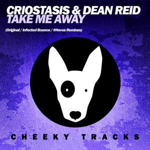 Take Me Away (Infected Bounce Remix)