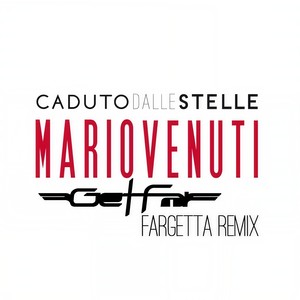 Caduto dalle stelle (Get Far Fargetta Remix)