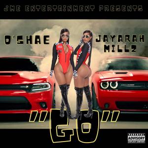 GO (feat. O’SHAE) [Explicit]