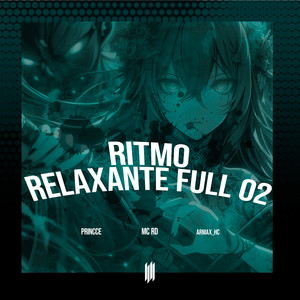 RITMO RELAXANTE FULL 02 (Explicit)