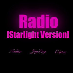 Radio (Starlight Version)