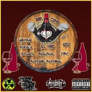 RAP COMO EL VINO VOL3 (feat. MONTAÑA, PATOZACK, MARCIANO MARGINAL, JANOXMAN, MOTASOUL & NSZ) [Explicit]