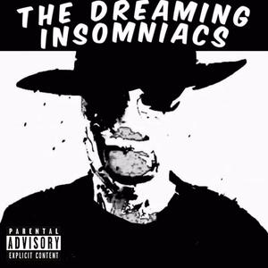 The Dreaming Insomniacs (Remastered On Logic Pro) [Explicit]