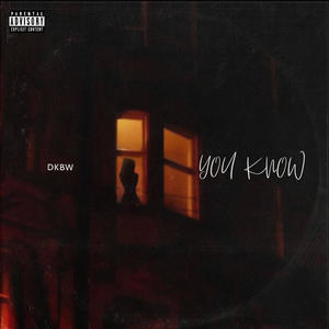 You Know (Explicit)