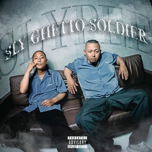 SLY GHETTO SOLDIER (Explicit)