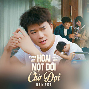 Hoài Một Đời Chờ Đợi (Remake)