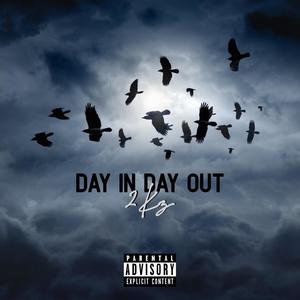 Day In Day Out (Explicit)