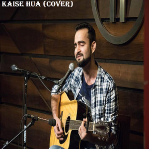 Kaise Hua (Cover)