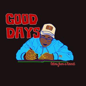 Good Days: letters from a hermit (Side A)