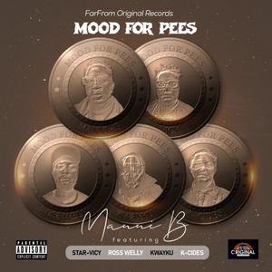 Mood For Pees (feat. Ross Welly, K-Cides, Kwayku & Star Vicy) (Explicit)
