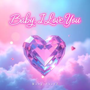 Baby, I Love You (Radio Edit)