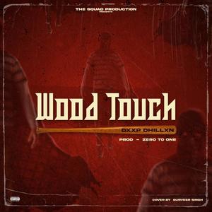 Wood Touch (feat. Zer0to1)