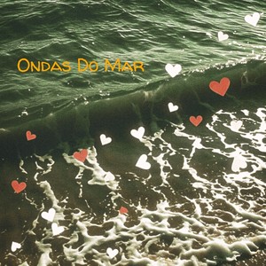 Ondas Do Mar (Explicit)