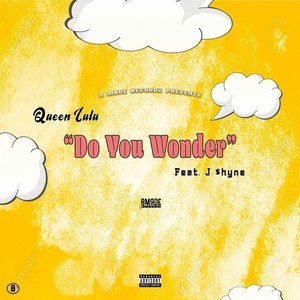 Do You Wonder (feat. J $hyne) [Explicit]