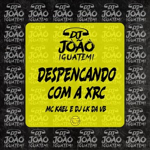 Despencando Com a Xrc (Explicit)