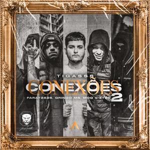 CONEXÕES 2 (feat. Faray2625, Gringo MS, Mog & ZT35) [Explicit]