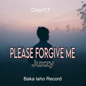 PLEASE FORGIVE ME (feat. JUXZY)