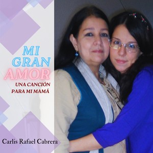 Mi gran amor, una canción para mi mamá