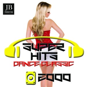 Super Dance (2000's Dance Songs)