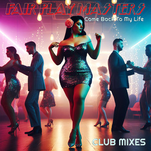 Come Back To My Life (Euro Latin Remix)