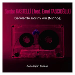 Derelerde Harım Var (Minnoş) (feat. Emel Taşçıoğlu)