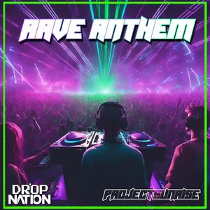 RAVE ANTHEM