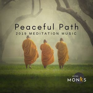 Peaceful Path - 2019 Meditation Music