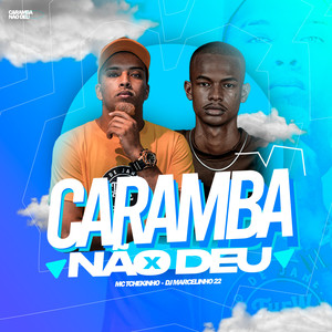 DJ MARCELINHO 22 - Caramba Não Deu (Explicit)