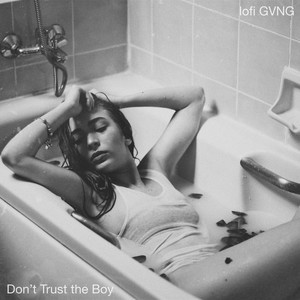 Lofi Don't Trust the Boy