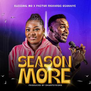 Season for more (feat. Pst Richards Osanaiye)