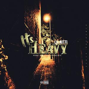 Its Heavy (Explicit)