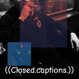 Closed Captions (skit) (Explicit)