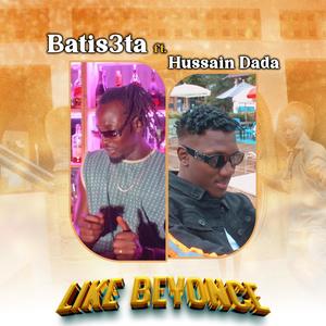 LIKE BEYONCE (feat. Hussain Dada)