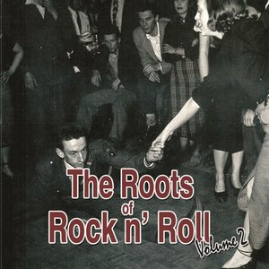 The Roots Of Rock N Roll, Vol. 2