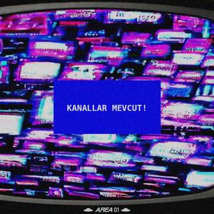 KANALLAR MEVCUT (Explicit)