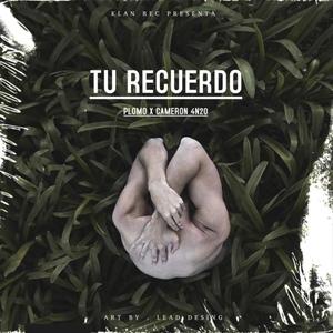 Tu recuerdo (feat. Cameron 4N20 & Plomo) [Versión Urbana]