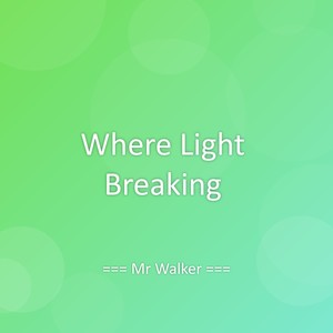 Where Light Breaking