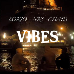 VIBES (feat. Lokio & NKS) [Explicit]