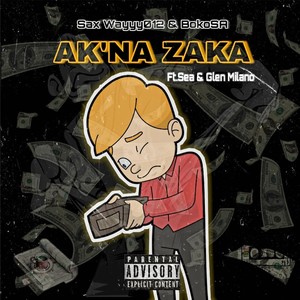 Ak'na Zaka (Explicit)