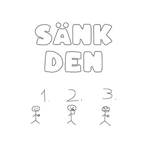 Sänk den