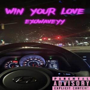 Winning Your Love (Explicit)