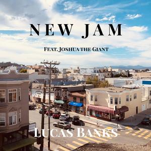 New Jam(feat. Joshua The Giant)