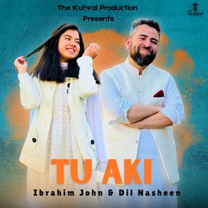 Tu Aki (Shina Song) (feat. Dil Nasheen)