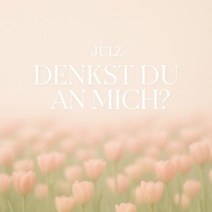 Denkst du an mich?