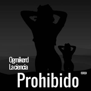 PROHIBIDO (feat. LA CIENCIA) (Explicit)